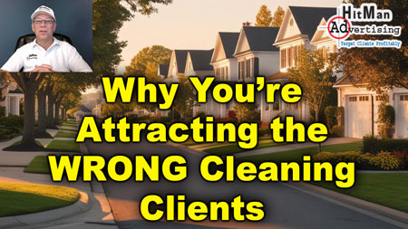 attract the wrong cleaning clients